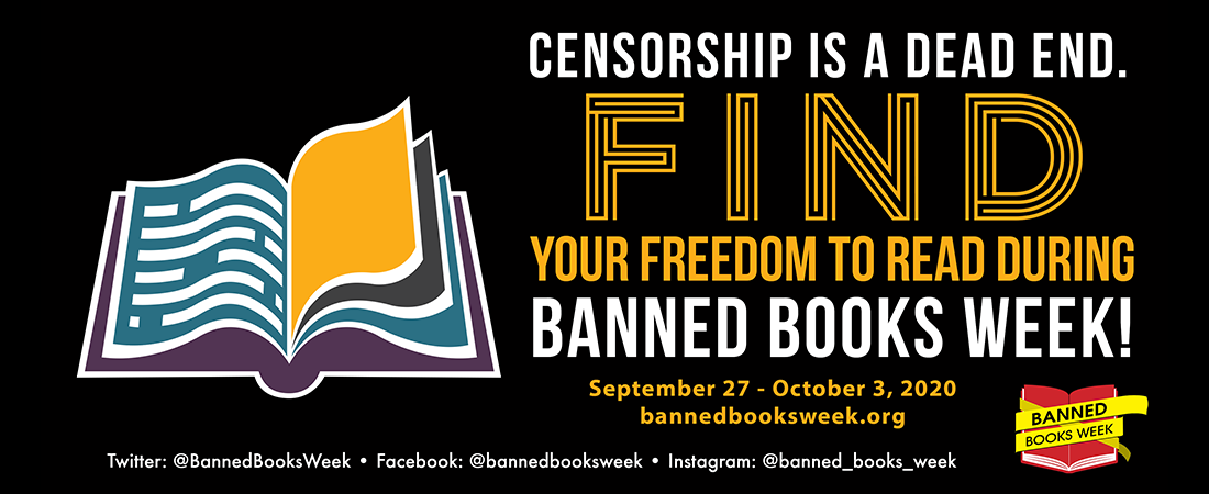 Censorship is a dead end Find your freedom to read during Banned Books Week 2020